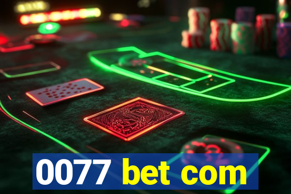 0077 bet com